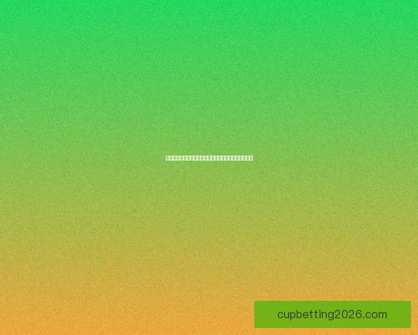 世界杯竞猜投注全攻略解析轻松掌握投注技巧与玩法策略