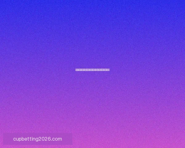 世界杯赛事竞猜盘口深度解析与胜负趋势全面预测