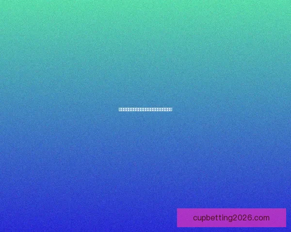 世界杯在线竞猜技巧深度解析与实战策略全面指南 世界杯在线竞猜技巧深度解析与实战策略全面指南