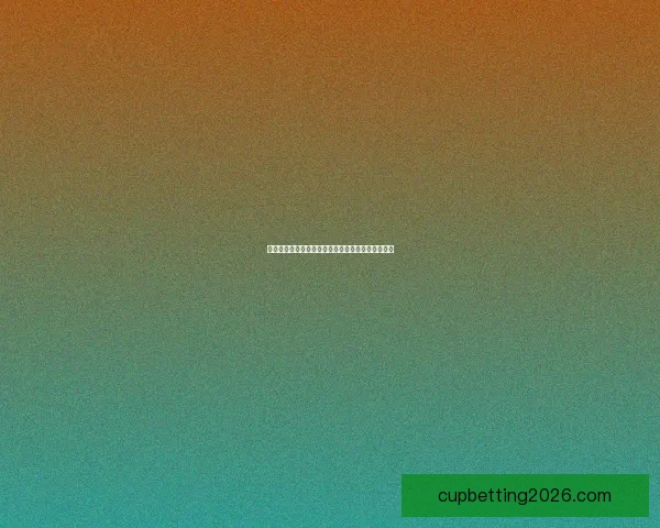 世界杯竞猜赔率最新分析揭示热门球队胜负走势全解 世界杯竞猜赔率最新分析揭示热门球队胜负走势全解